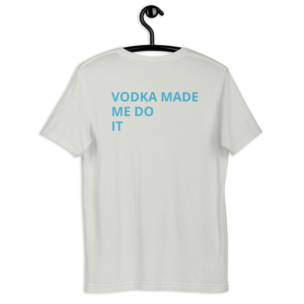 Vodka Made Me Do It White Shirts - Vodka T-Shirts