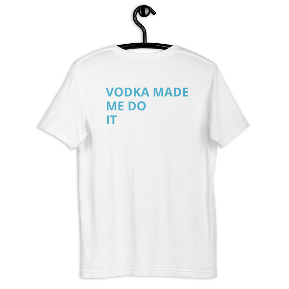 Vodka Made Me Do It White Shirts - T-Shirts - Vodka Sunday
